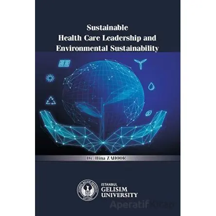 Sustainable Health Care Leadership and Environmental Sustainability