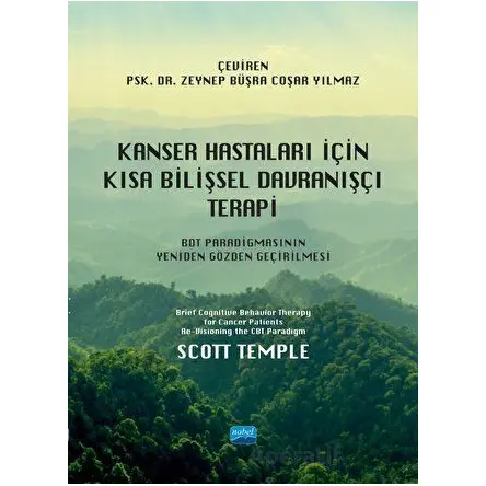 Kanser Hastaları İçin Kısa Bilişsel Davranışçı Terapi - Scott Temple - Nobel Akademik Yayıncılık