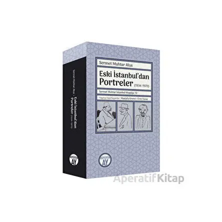 Eski İstanbul’dan Portreler (1934-1973) - Sermet Muhtar Alus - Büyüyen Ay Yayınları