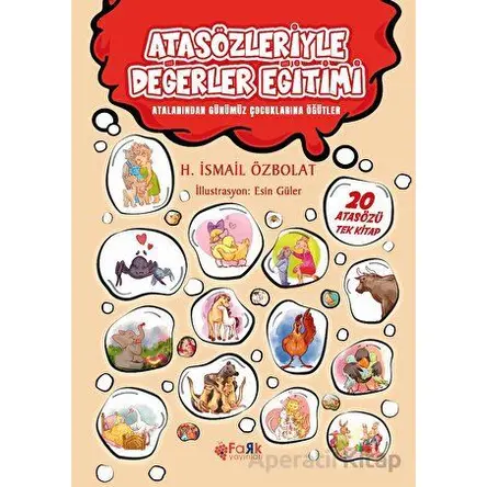Atasözleriyle Değerler Eğitimi - H.İsmail Özbolat - Fark Yayınları