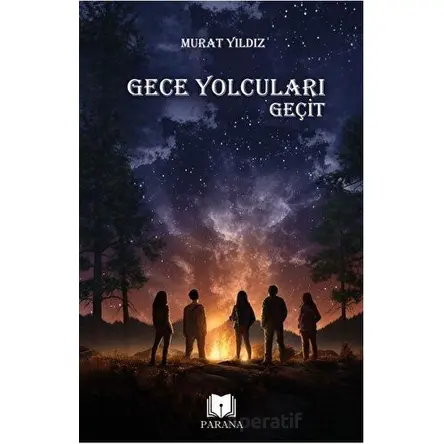 Gece Yolcuları - Geçit - Murat Yıldız - Parana Yayınları