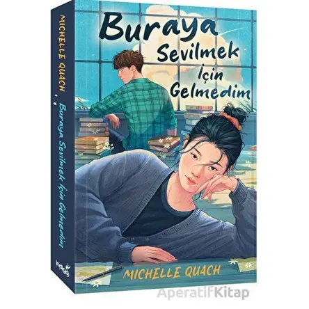 Buraya Sevilmek İçin Gelmedim - Michelle Quach - İndigo Kitap