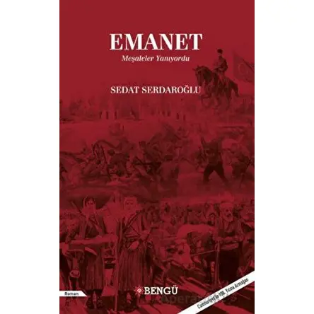 Emanet Meşaleler Yanıyordu - Sedat Serdaroğlu - Bengü Yayınları