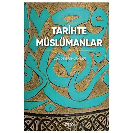 Tarihte Müslümanlar - Kolektif - Otto Yayınları