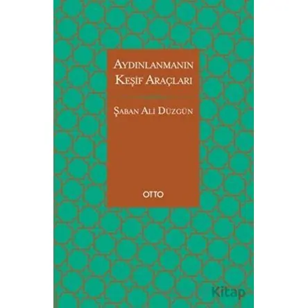 Aydınlanmanın Keşif Araçları - Şaban Ali Düzgün - Otto Yayınları