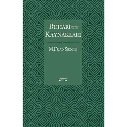 Buhari’nin Kaynakları - M. Fuad Sezgin - Otto Yayınları