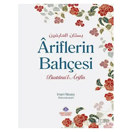 Ariflerin Bahçesi ve Zahitlerin Yolu - İmam Nevevi - Nebevi Hayat Yayınları