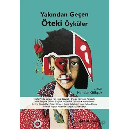 Yakından Geçen Öteki Öyküler - Handan Gökçek - Yakın Kitabevi