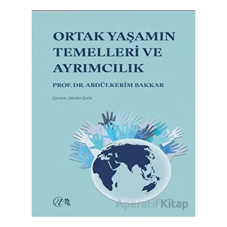 Ortak Yaşamın Temelleri ve Ayrımcılık - Abdülkerim Bakkar - Nida Yayıncılık