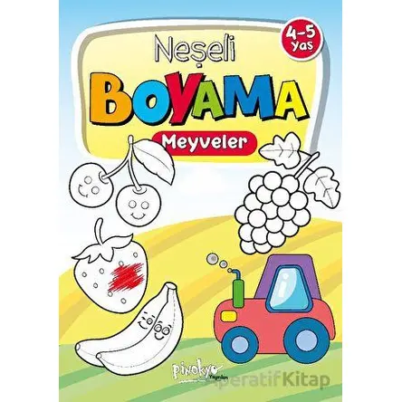 4-5 Yaş Neşeli Boyama Meyveler - Buçe Dayı - Pinokyo Yayınları