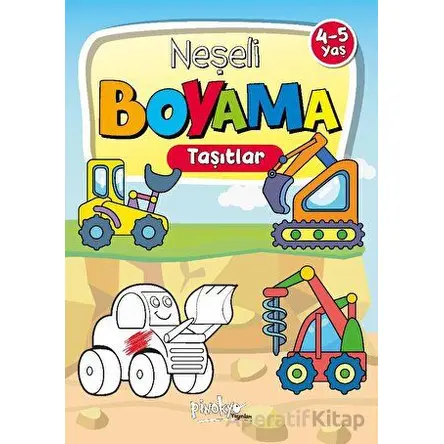 4-5 Yaş Neşeli Boyama Taşıtlar - Buçe Dayı - Pinokyo Yayınları