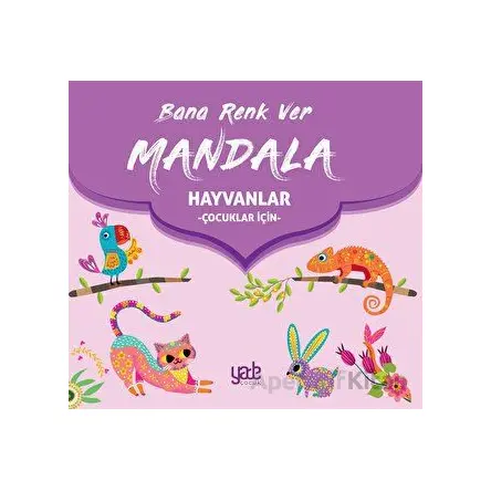 Bana Renk Ver Mandala - Hayvanlar (Çocuklar İçin) - Kolektif - Yade Kitap