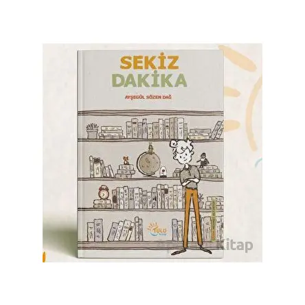 Sekiz Dakika - Ayşegül Sözen Dağ - Tulu Kitap