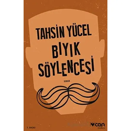 Bıyık Söylencesi - Tahsin Yücel - Can Yayınları