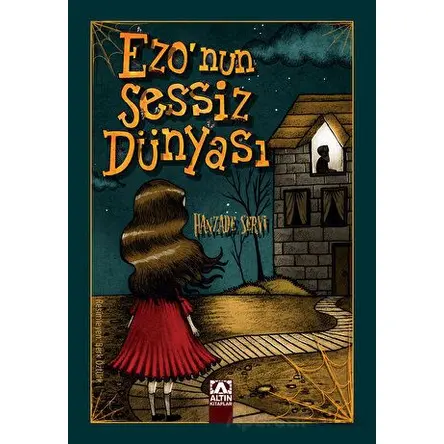 Ezonun Sessiz Dünyası - Hanzade Servi - Altın Kitaplar
