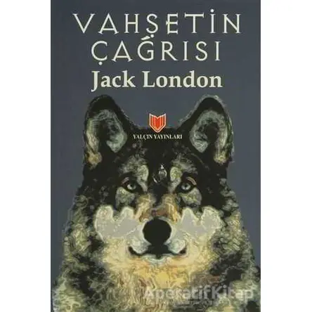 Vahşetin Çağrısı - Jack London - Yalçın Yayınları