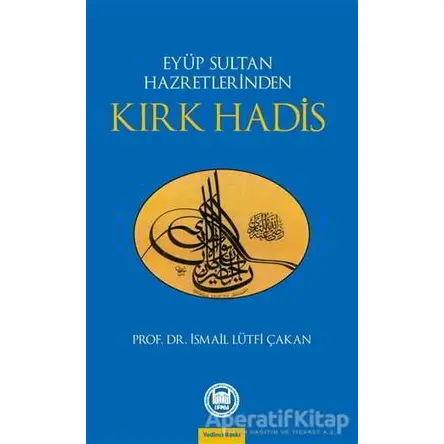 Eyüp Sultan Hazretlerinden Kırk Hadis