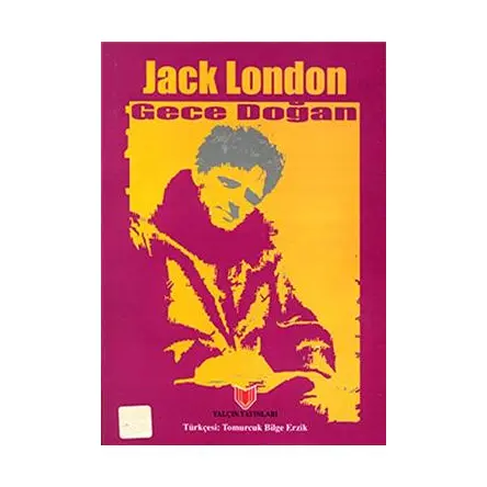 Gece Doğan - Jack London - Yalçın Yayınları