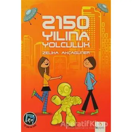 2150 Yılına Yolculuk - Zeliha Akçagüner - Bu Yayınevi