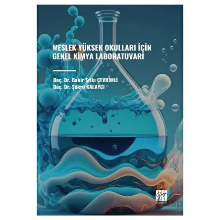 Meslek Yüksek Okullari İçin Genel Kimya Laboratuvarı - Şükrü Kalaycı - Gazi Kitabevi