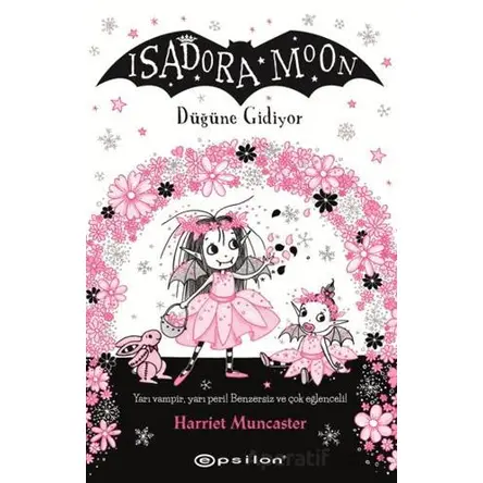 Isadora Moon: Düğüne Gidiyor - Harriet Muncaster - Epsilon Yayınevi