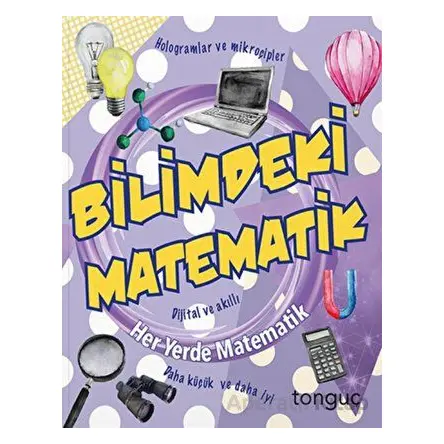Her Yerde Matematik Serisi Bilimdeki Matematik Tonguç Yayınları
