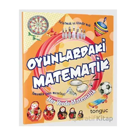 Her Yerde Matematik Serisi Oyunlardaki Matematik Tonguç Akademi