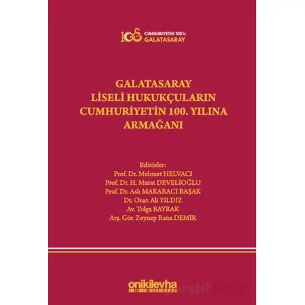 Galatasaray Liseli Hukukçuların Cumhuriyetin 100. Yılına Armağanı