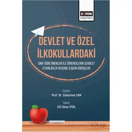Devlet ve Özel İlkokullardaki Sınıf Öğretmenleri ile Etkinlikler Dersine İlişkin Görüşleri Öğrencile