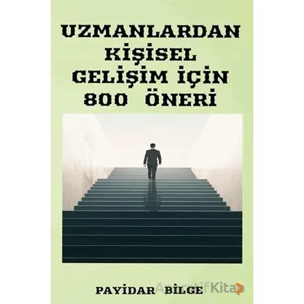 Uzmanlardan Kişisel Gelişim İçin 800 Öneri - Payidar Bilge - Cinius Yayınları