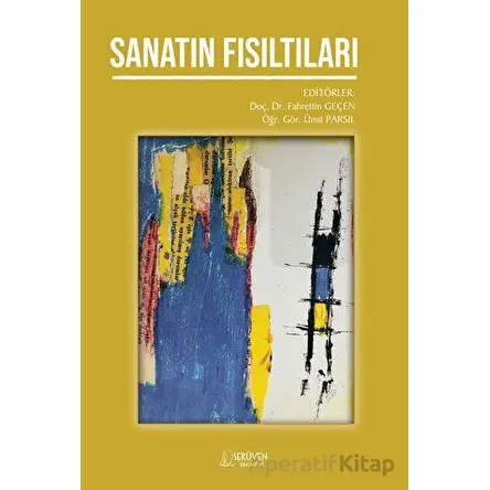 Sanatın Fısıltıları - Kolektif - Serüven Yayınevi