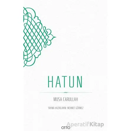 Hatun - Musa Carullah - Otto Yayınları