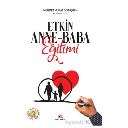 Etkin Anne - Baba Eğitimi - Mehmet Murat Döğüşgen - Ekinoks Yayın Grubu