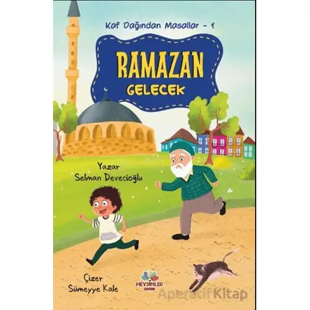 Kaf Dağından Masallar-1 Ramazan Gelecek - Selman Devecioğlu - Mevsimler Kitap