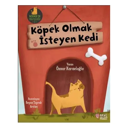 Köpek Olmak İsteyen Kedi - Öznur Karaeloğlu - Masalperest