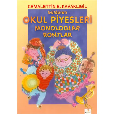 Güldüren Okul Piyesleri Monologlar Rontlar - Cemalettin E. Kavaklıgil - Bu Yayınevi