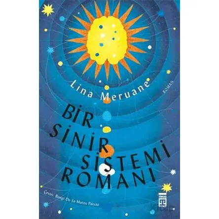 Bir Sinir Sistemi Romanı - Lina Meruane - Timaş Yayınları