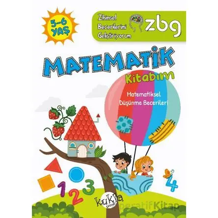 ZBG 5-6 Yaş Matematik Kitabım - Zihinsel Becerilerimi Geliştiriyorum - Buçe Dayı - Kukla Yayınları