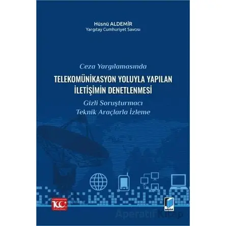 Ceza Yargılamasında Telekomünikasyon Yoluyla Yapılan İletişimin Denetlenmesi