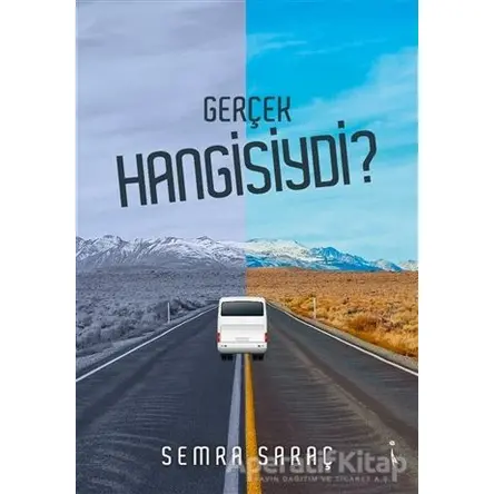 Gerçek Hangisiydi? - Semra Saraç - İkinci Adam Yayınları