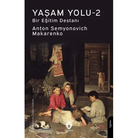 Yaşam Yolu -2 - Anton Semyonovich Makarenko - Dorlion Yayınları
