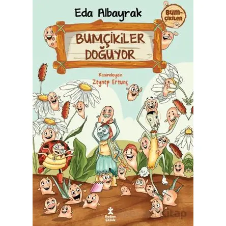 Bumçikiler 1- Bumçikiler Doğuyor - Eda Albayrak - Doğan Çocuk