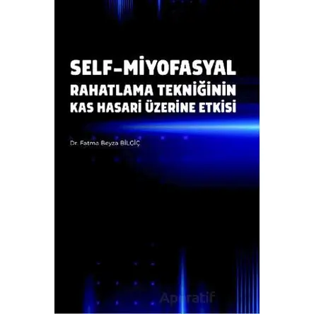 Self-Miyofasyal Rahatlama Tekniğinin Kas Hasarı Üzerine Etkisi