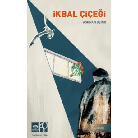 İkbal Çiçeği - Asuman Demir - Ötüken Neşriyat