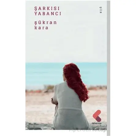 Şarkısı Yabancı - Şükran Kara - Klaros Yayınları