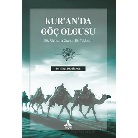 Kur’an’da Göç Olgusu - Nihat Demirkol - Sonçağ Yayınları