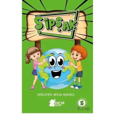 Şipşak - 5 - Beyza Bakırcı - Parya Kitap