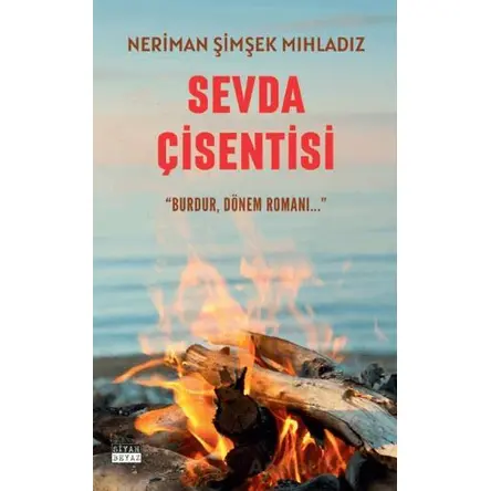Sevda Çişentisi - Neriman Şimşek Mıhladız - Siyah Beyaz Yayınları