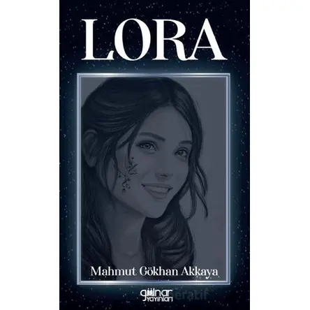 Lora - Mahmut Gökhan Akkaya - Gülnar Yayınları