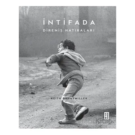 İntifada - Keith Dannemiller - Ketebe Yayınları